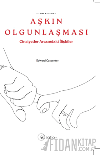 Aşkın Olgunlaşması Edward Carpenter
