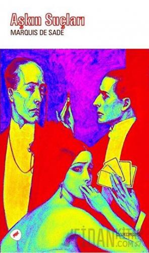 Aşkın Suçları Marquis de Sade