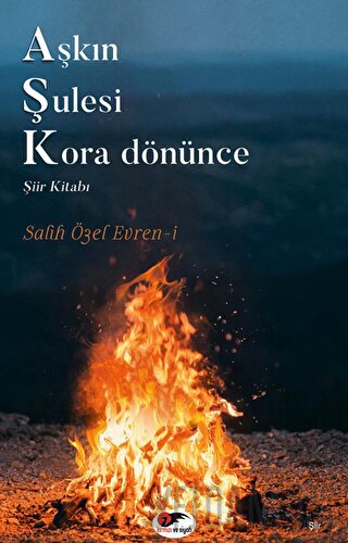 Aşkın Şulesi Kora Dönünce