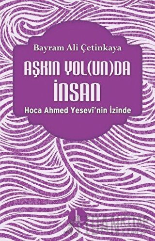 Aşkın Yolunda İnsan