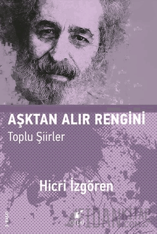 Aşktan Alır Rengini (Toplu Şiirler)