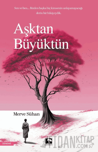 Aşktan Büyüktün Merve Sühan