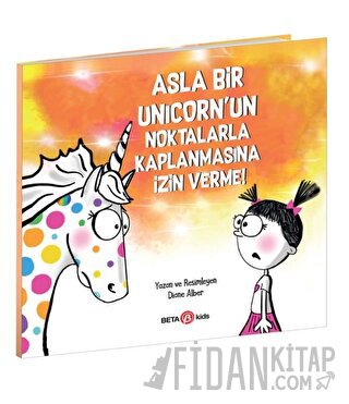 Asla Bir Unicorn’un Noktalarla Kaplanmasına İzin Verme!