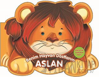 Aslan - Benim Hayvan Dostlarım (Ciltli)