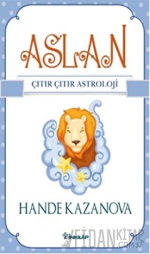 Aslan - Çıtır Çıtır Astroloji Hande Kazanova
