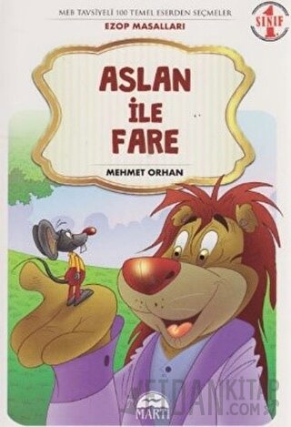 Aslan İle Fare - 1. Sınıf Ezop Masalları Mehmet Orhan