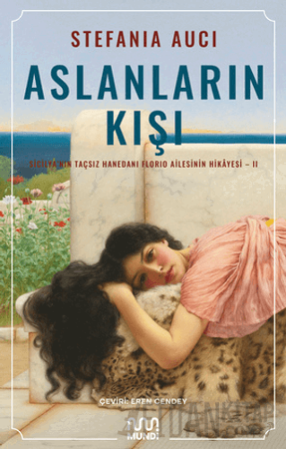 Aslanların Kışı: Sicilya’nın Taçsız Hanedanı Florio Ailesinin Hikayesi 2