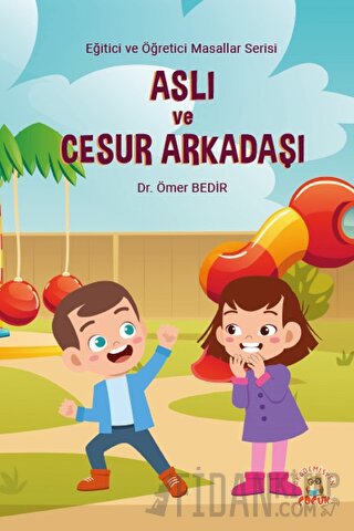 Aslı ve Cesur Arkadaşı