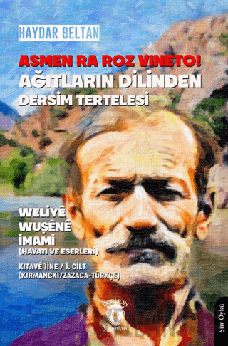 Asmen Ra Roz Vıneto Ağıtların Dilinden Dersim Tertelesi Weliye Wuşene İmami