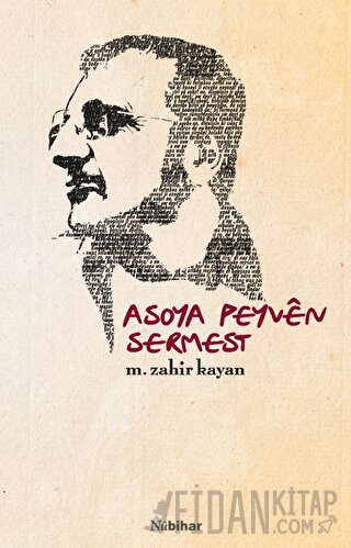 Asoya Peyven Sermest M. Zahir Kayan
