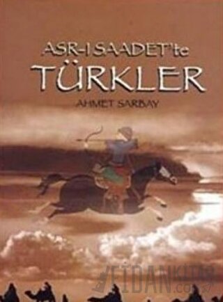 Asr-ı Saadet’te Türkler