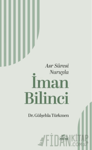 Asr Suresi Nuruyla İman Bilinci