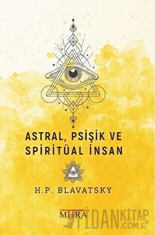 Astral, Psişik ve Spiritüal İnsan
