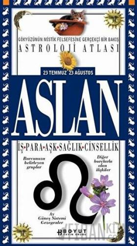 Astroloji Atlası Aslan 23 Temmuz / 23 Ağustos İş - Para - Aşk - Sağlık - Cinsellik