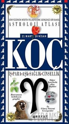 Astroloji Atlası Koç 21 Mart / 20 Nisan İş - Para - Aşk - Sağlık - Cinsellik