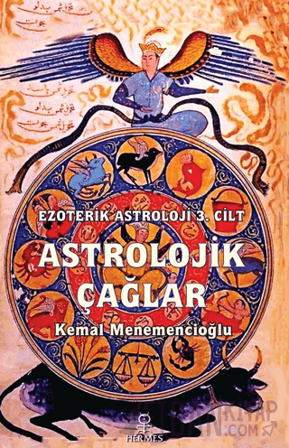 Astrolojik Çağlar / Ezoterik Astroloji 3. Cilt