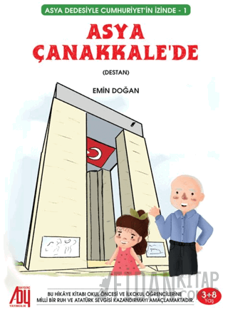 Asya Dedesiyle Cumhuriyetin İzinde (1) Asya Çanakkale’de