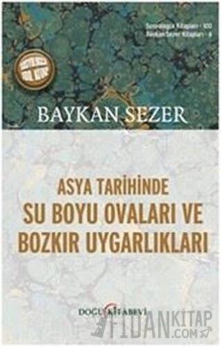 Asya Tarihinde Su Boyu Ovaları Ve Bozkır Uygarlıkları
