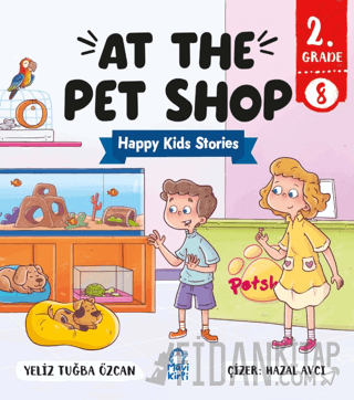 At The Pet Shop – Happy Kids Stories 2 (2. Sınıf İngilizce Hikaye)