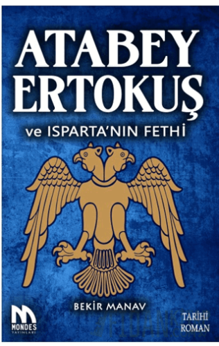 Atabey Ertokuş ve Isparta’nın Fethi Bekir Manav