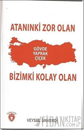 Atanınki Zor Olan Bizimki Kolay Olan