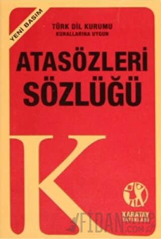 Atasözleri ve Deyimler Sözlüğü (Yeni Basım) (Ciltli) Kolektif