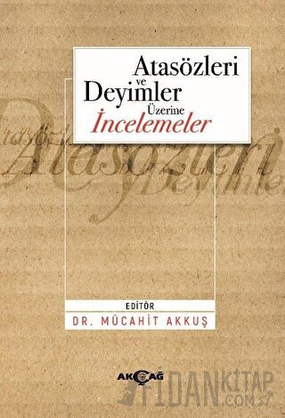 Atasözleri ve Deyimler Üzerine İncelemeler