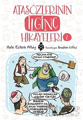 Atasözlerinin İlginç Hikayeleri 2