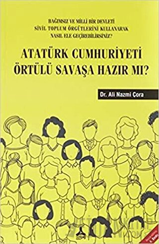 Atatürk Cumhuriyeti Örtülü Savaşa Hazır Mı?