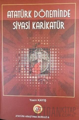 Atatürk Döneminde Siyasi Karikatür