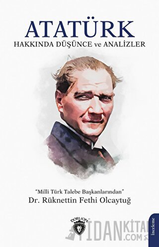 Atatürk Hakkında Düşünce ve Analizler