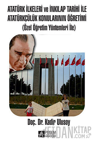 Atatürk İlkeleri ve İnkılap Tarihi ile Atatürkçülük Konularının Öğretimi