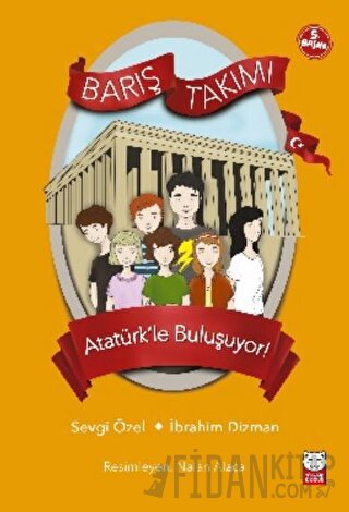 Atatürk’le Buluşuyor! - Barış Takımı