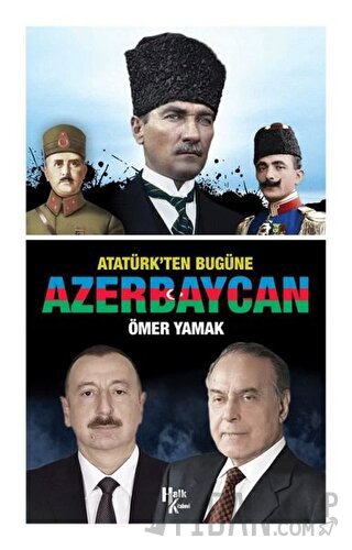 Atatürk’ten Bugüne Azerbaycan