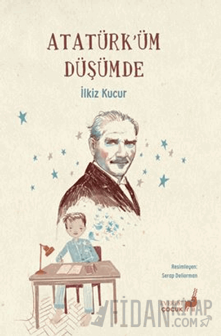 Atatürk’üm Düşümde