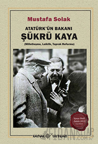 Atatürk’ün Bakanı Şükrü Kaya
