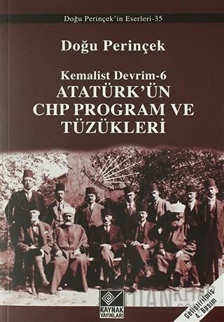 Atatürk’ün CHP Program ve Tüzükleri- Kemalist Devrim 6