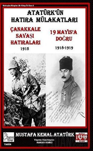 Atatürk’ün Hatıra Mülakatları Gazi Mustafa Kemal Atatürk