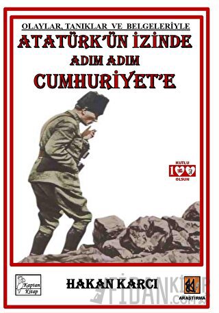 Atatürk’ün İzinde Adım Adım Cumhuriyet’e Hakan Karcı