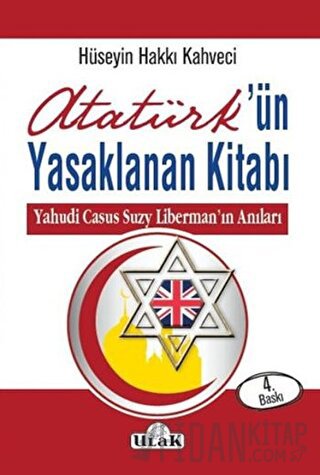 Atatürk’ün Yasaklanan Kitabı Hüseyin Hakkı Kahveci