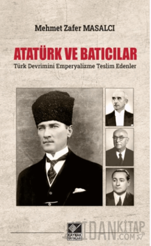 Atatürk ve Batıcılar Mehmet Zafer Masalcı