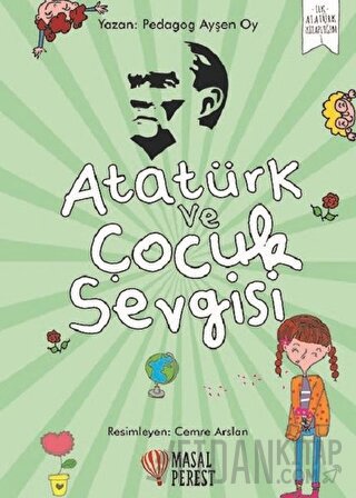 Atatürk ve Çocuk Sevgisi