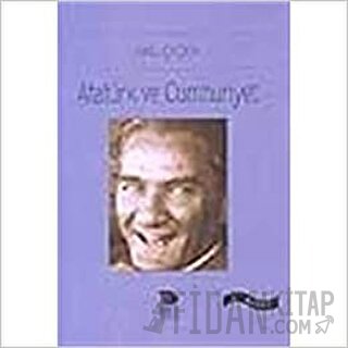 Atatürk ve Cumhuriyet Anıl Çeçen