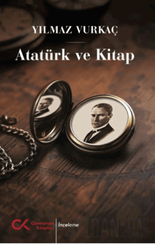 Atatürk ve Kitap Yılmaz Vurkaç