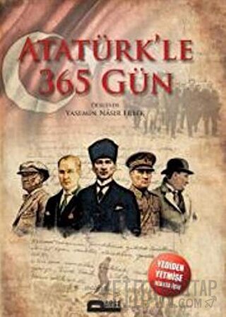Atatürk'le 365 Gün (Ciltli) Yasemin Nasır Erbek