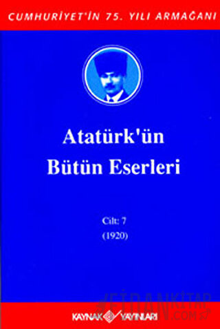 Atatürk'ün Bütün Eserleri Cilt: 7 (1920) (Ciltli) Mustafa Kemal Atatür