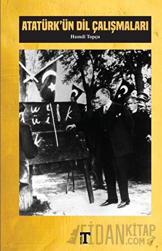 Atatürk'ün Dil Çalışmaları Hamdi Topçu