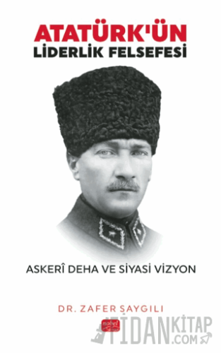 Atatürk'ün Liderlik Felsefesi