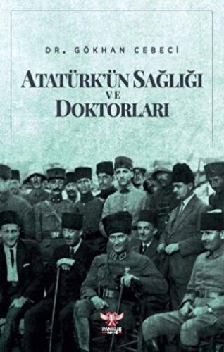 Atatürk'ün Sağlığı ve Doktorları