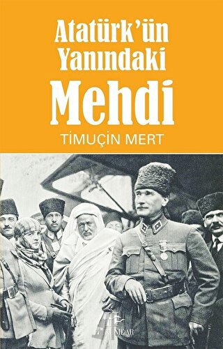 Atatürk'ün Yanındaki Mehdi